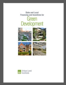 State and Local Financing and Incentives for Green Development