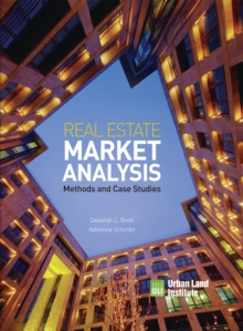 Real Estate Market Analysis - 2nd Ed, Paperback / softback Book Real Estate Market Analysis - 2nd Ed, Paperback / softback Book