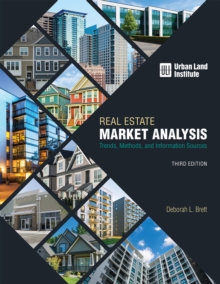 Real Estate Market Analysis : Trends, Methods, and Information Sources