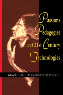 Passions Pedagogies and 21st Century Technologies