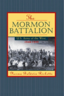 Mormon Battalion : United States Army of the West, 1846-1848