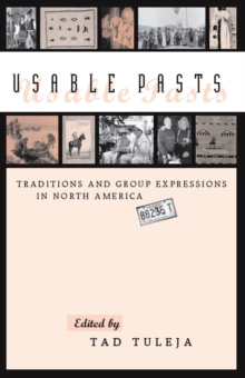 Usable Pasts : Traditions and Group Expressions in North America