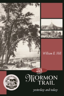 Mormon Trail, The : Yesterday and Today