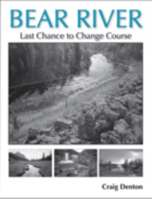 Bear River : Last Chance to Change Course