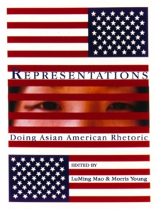 Representations : Doing Asian American Rhetoric