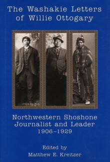 Washakie Letters Of Willie Ottogary