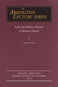 Faith and Doubt as Partners in Mormon History