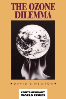 The Ozone Dilemma : A Reference Handbook, Hardback Book The Ozone Dilemma : A Reference Handbook, Hardback Book