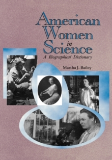 American Women in Science : From Colonial Times to 1950, Hardback Book American Women in Science : From Colonial Times to 1950, Hardback Book