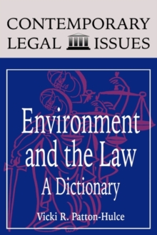 Environment and the Law : A Dictionary, Hardback Book Environment and the Law : A Dictionary, Hardback Book