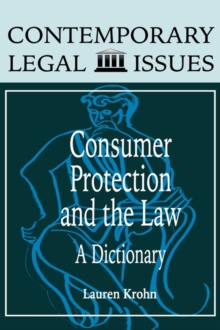Consumer Protection and the Law : A Dictionary, Hardback Book Consumer Protection and the Law : A Dictionary, Hardback Book