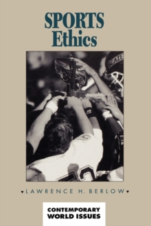 Sports Ethics : A Reference Handbook, Hardback Book Sports Ethics : A Reference Handbook, Hardback Book
