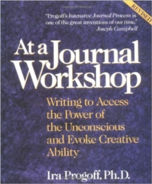 At a Journal Workshop : Writing to Access the Power of the Unconscious and Evoke Creative Ability