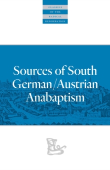 Sources of South German/Austrian Anabaptism