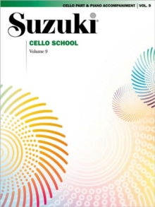 Suzuki Cello School Cello Part, Vol. 09 : Includes Piano Acc.