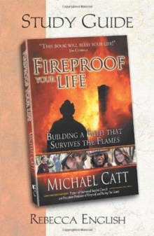 Fireproof Your Life Study Guide, Paperback / softback Book Fireproof Your Life Study Guide, Paperback / softback Book