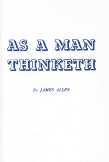 As a Man Thinketh, Paperback Book As a Man Thinketh, Paperback Book