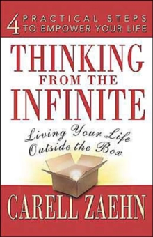 Thinking from the Infinite : Living Your Life Outside the Box., Paperback / softback Book Thinking from the Infinite : Living Your Life Outside the Box., Paperback / softback Book