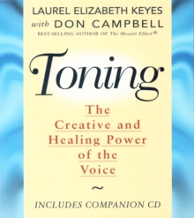 Toning : The Creative and Healing Power of the Voice, Paperback / softback Book Toning : The Creative and Healing Power of the Voice, Paperback / softback Book