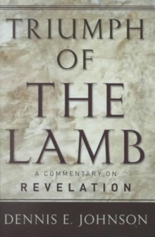 Triumph of the Lamb Commentary on Revelation, Book Book Triumph of the Lamb Commentary on Revelation, Book Book