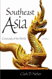 Southeast Asia : Crossroads of the World, Paperback / softback Book Southeast Asia : Crossroads of the World, Paperback / softback Book