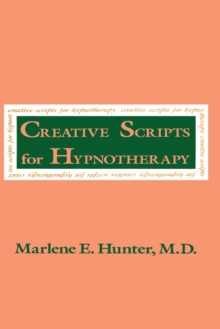 Creative Scripts for Hypnotherapy, Paperback Book Creative Scripts for Hypnotherapy, Paperback Book