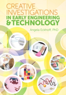 Creative Investigations in Early Engineering and Technology