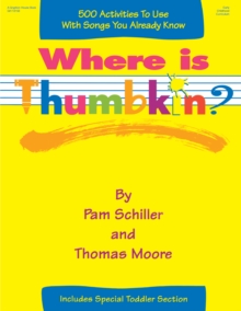 Where is Thumbkin? : 500 Activities to Use with Songs You Already Know