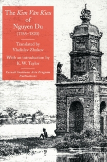 The Kim Van Kieu of Nguyen Du (1765-1820), Hardback Book The Kim Van Kieu of Nguyen Du (1765-1820), Hardback Book