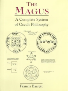 Magus : A Complete System of Occult Philosophy