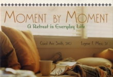 Moment by Moment : A Retreat in Everyday Life, Paperback Book Moment by Moment : A Retreat in Everyday Life, Paperback Book
