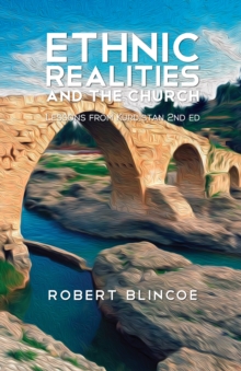 Ethnic Realities and the Church (Second Edition) : Lessons from Kurdistan