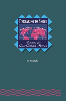 Preparing to Serve: : Training for Cross-Cultural Mission