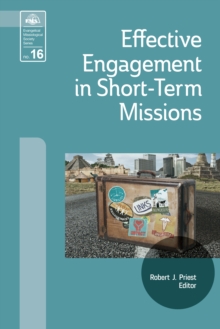 Effective Engagement in Short-Term Missions : Doing It Right!