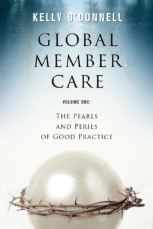 Global Member Care Volume 1 : The Pearls and Perils of Good Practice