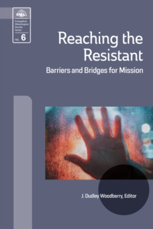 Reaching the Resistant : Barriers and Bridges for Mission