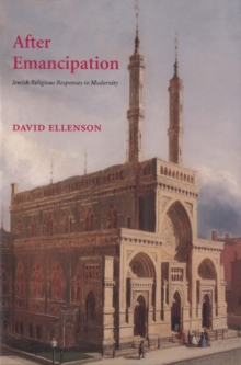 After Emancipation : Jewish Religious Responses to Modernity