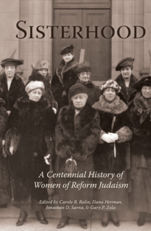 Sisterhood : A Centennial History of Women of Reform Judaism