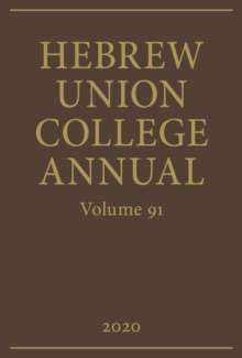 Hebrew Union College Annual Vol. 91