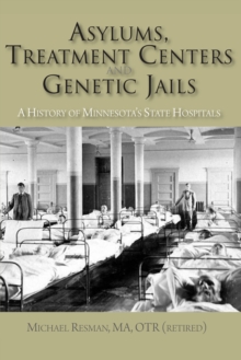 Asylums, Treatment Centers, and Genetic Jails