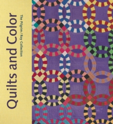Quilts and Color : The Pilgrim / Roy Collection, Hardback Book Quilts and Color : The Pilgrim / Roy Collection, Hardback Book