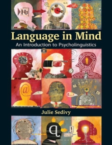 Language in Mind : An Introduction to Psycholinguistics, Hardback Book Language in Mind : An Introduction to Psycholinguistics, Hardback Book