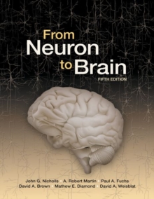 From Neuron to Brain, Hardback Book From Neuron to Brain, Hardback Book
