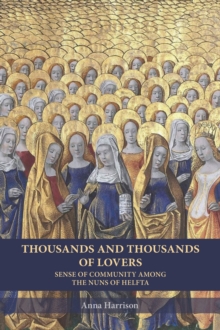 Thousands and Thousands of Lovers : Sense of Community among the Nuns of Helfta