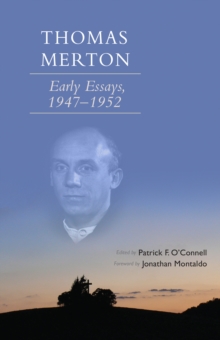 Thomas Merton : Early Essays, 1947-1952