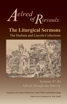 The Liturgical Sermons : The Durham and Lincoln Collections, Sermons 47-84