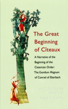 The Great Beginning of Citeaux : A Narrative of the Beginning of the Cistercian Order