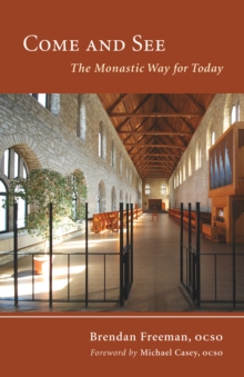 Come and See : The Monastic Way for Today