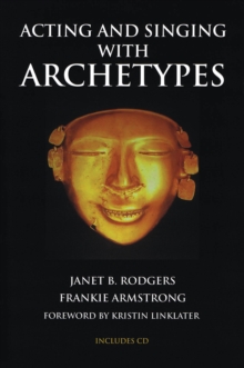 Acting and Singing with Archetypes, Mixed media product Book Acting and Singing with Archetypes, Mixed media product Book