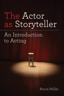 Actor as Storyteller : An Introduction to Acting, Paperback Book Actor as Storyteller : An Introduction to Acting, Paperback Book